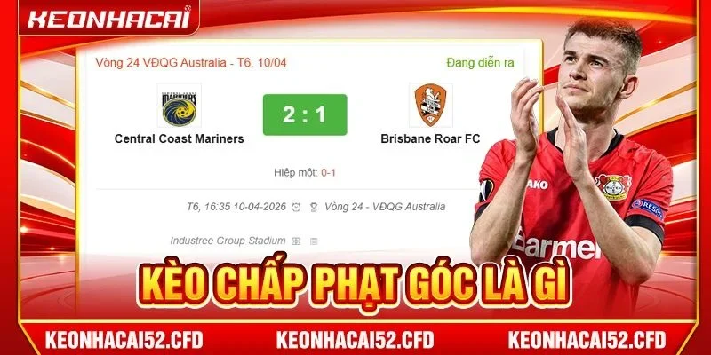 Kèo Chấp Phạt Góc Là Gì? Bật Mí Cách Phân Tích Cực Chuẩn